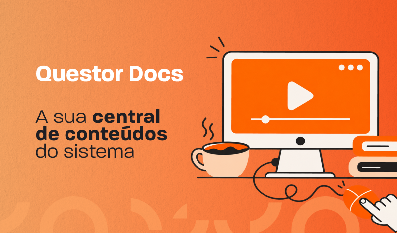 Banner com ilustração de um computador reproduzindo um vídeo, um celular ao lado e uma xícara, com o texto “Questor Docs” e “A sua central de conteúdos do sistema”.