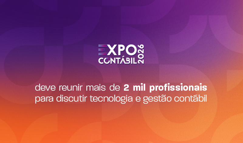 Imagem promocional da Expo Contábil 2026, evento para profissionais de contabilidade e tecnologia, reunindo mais de 2 mil especialistas em gestão e inovação.