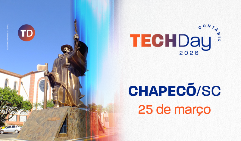 Tech Day Contábil Chapecó acontece em 25 de março de 2026 com especialistas debatendo Reforma Tributária, IA e automação na contabilidade.