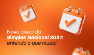 Imagem com calendário e marcadores laranja, texto “Novo prazo do Simples Nacional 2027: entenda o que muda!” em fundo laranja com ilustrações de datas