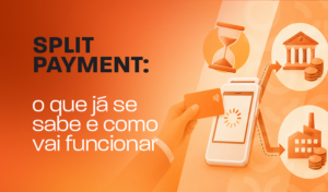 Imagem de capa para artigo sobre Split Payment: O que já se sabe e como vai funcionar, com fundo laranja, ilustrações de celular, relógio e ícones de pagamentos como banco e moedas.